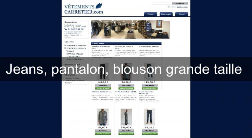 Jeans, pantalon, blouson grande taille Jeans, pantalon, blouson grande taille