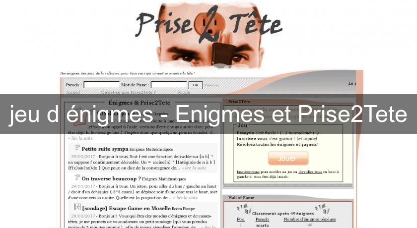 jeu d'énigmes - Enigmes et Prise2Tete jeu d'énigmes - Enigmes et Prise2Tete