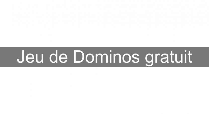 Jeu de Dominos gratuit Jeu de Dominos gratuit