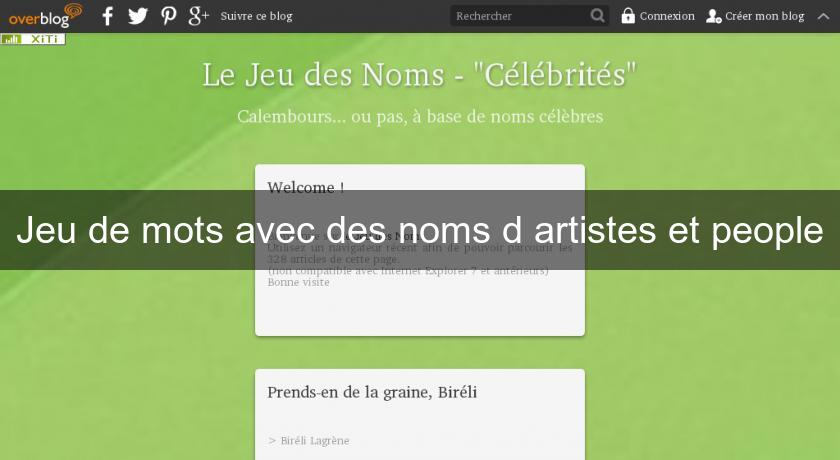 Jeu de mots avec des noms d'artistes et people Jeu de mots avec des noms d'artistes et people