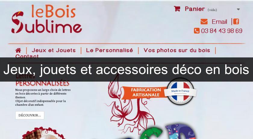 Jeux, jouets et accessoires déco en bois Jeux, jouets et accessoires déco en bois
