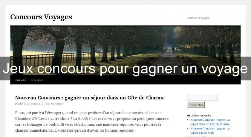 Jeux concours pour gagner un voyage Jeux concours pour gagner un voyage