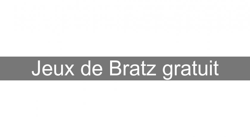 Jeux de Bratz gratuit Jeux de Bratz gratuit