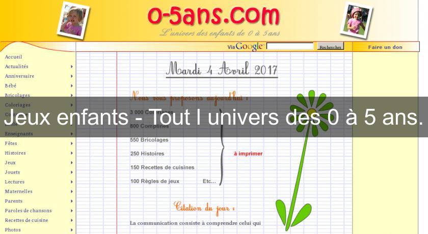 Jeux enfants - Tout l'univers des 0 à 5 ans.