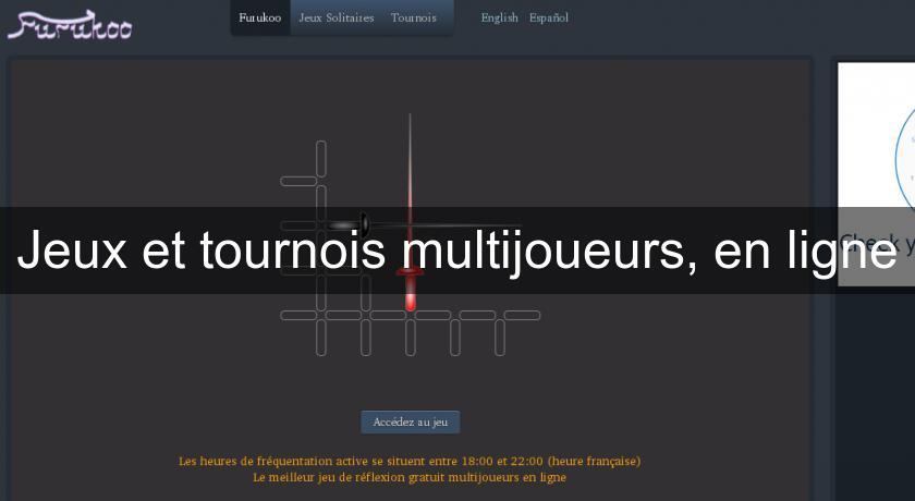Jeux et tournois multijoueurs, en ligne Jeux et tournois multijoueurs, en ligne