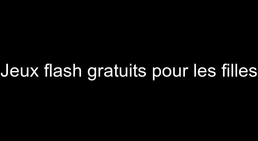 Jeux flash gratuits pour les filles Jeux flash gratuits pour les filles