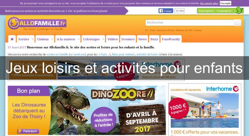 Jeux loisirs et activités pour enfants Jeux loisirs et activités pour enfants