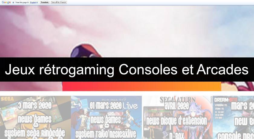 Jeux rétrogaming Consoles et Arcades Jeux rétrogaming Consoles et Arcades