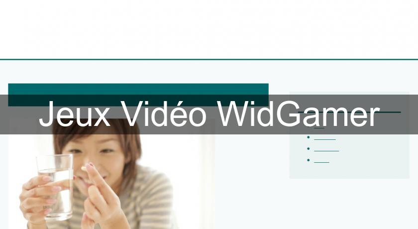 Jeux Vidéo WidGamer Jeux Vidéo WidGamer