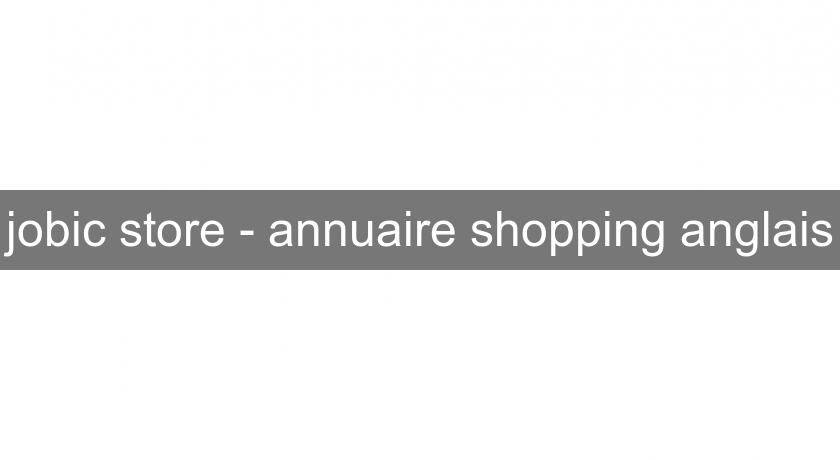 jobic store - annuaire shopping anglais