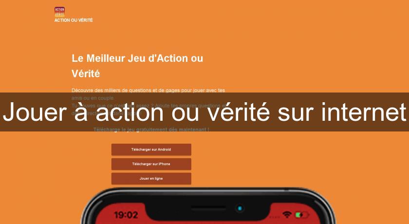 Jouer à action ou vérité sur internet