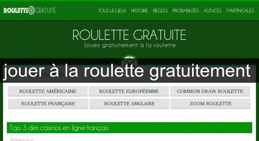 jouer à la roulette gratuitement jouer à la roulette gratuitement