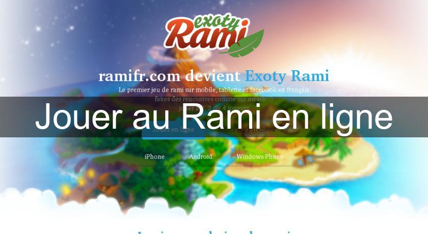 Jouer au Rami en ligne Jouer au Rami en ligne