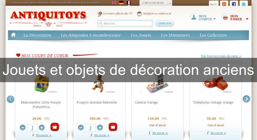 Jouets et objets de décoration anciens Jouets et objets de décoration anciens