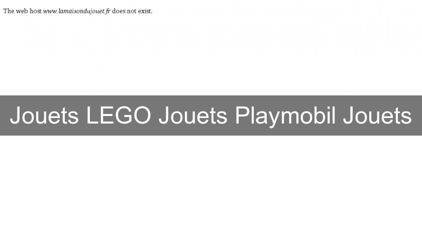 Jouets LEGO Jouets Playmobil Jouets Jouets LEGO Jouets Playmobil Jouets