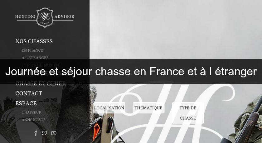 Journée et séjour chasse en France et à l'étranger