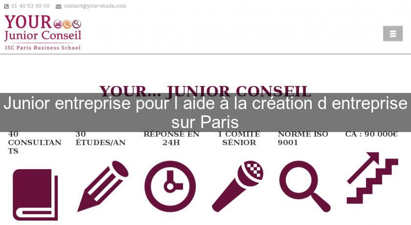 Junior entreprise pour l'aide à la création d'entreprise sur Paris