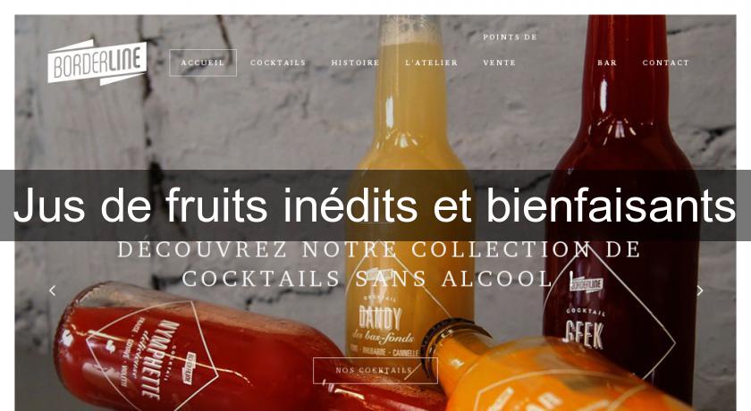 Jus de fruits inédits et bienfaisants