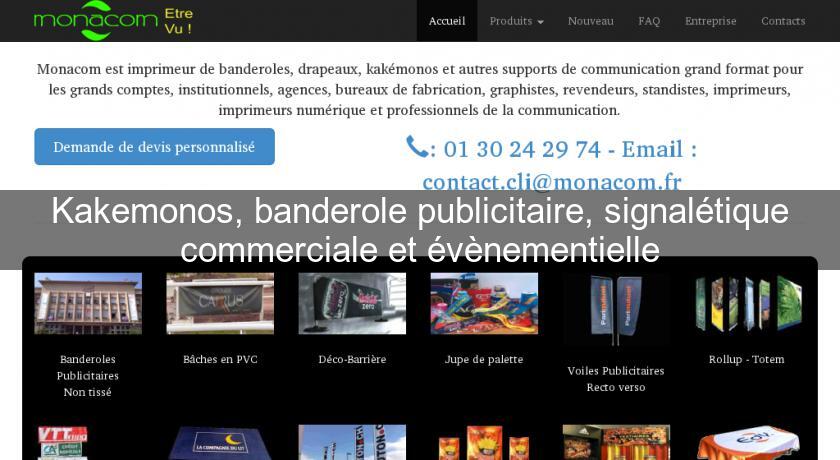 Kakemonos, banderole publicitaire, signalétique commerciale et évènementielle