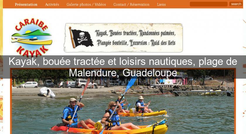 Kayak, bouée tractée et loisirs nautiques, plage de Malendure, Guadeloupe Kayak, bouée tractée et loisirs nautiques, plage de Malendure, Guadeloupe
