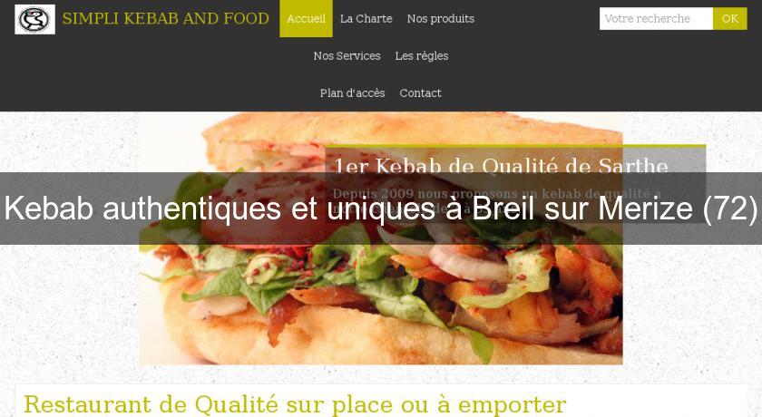 Kebab authentiques et uniques à Breil sur Merize (72) Kebab authentiques et uniques à Breil sur Merize (72)