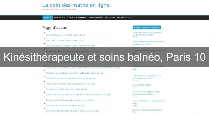 Kinésithérapeute et soins balnéo, Paris 10 Kinésithérapeute et soins balnéo, Paris 10