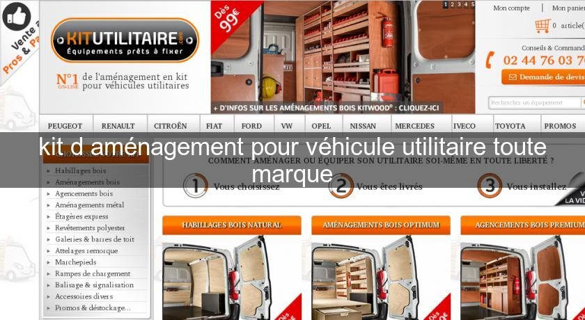 kit d'aménagement pour véhicule utilitaire toute marque