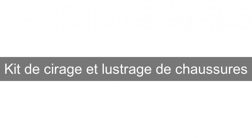 Kit de cirage et lustrage de chaussures Kit de cirage et lustrage de chaussures