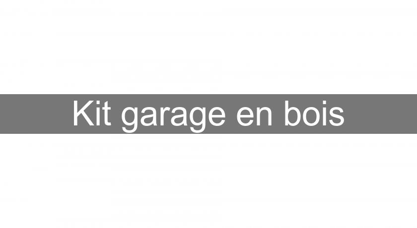 Kit garage en bois Kit garage en bois