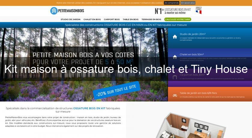 Kit maison à ossature bois, chalet et Tiny House Kit maison à ossature bois, chalet et Tiny House