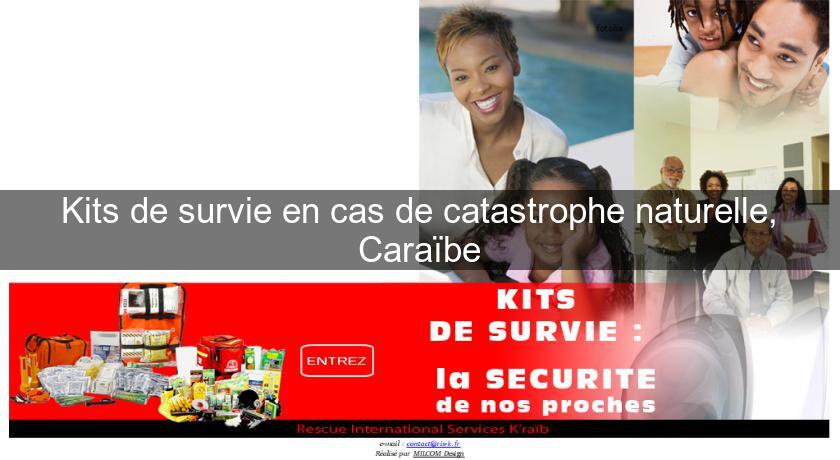 Kits de survie en cas de catastrophe naturelle, Caraïbe Kits de survie en cas de catastrophe naturelle, Caraïbe