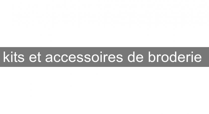 kits et accessoires de broderie 