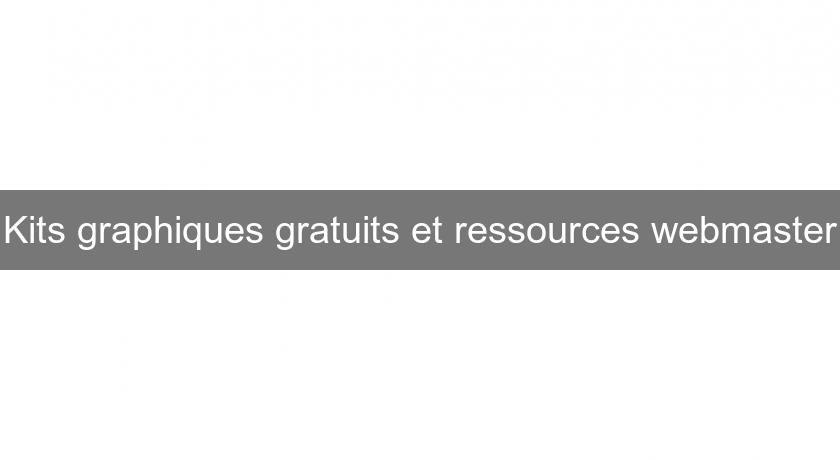 Kits graphiques gratuits et ressources webmaster Kits graphiques gratuits et ressources webmaster