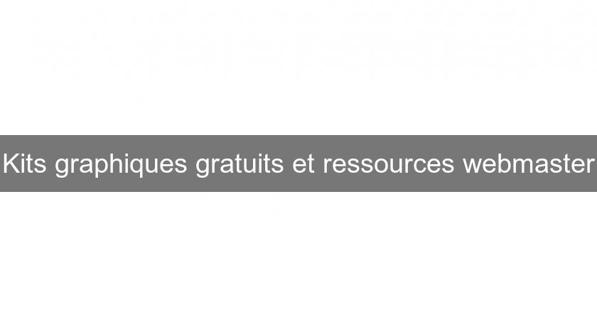 Kits graphiques gratuits et ressources webmaster