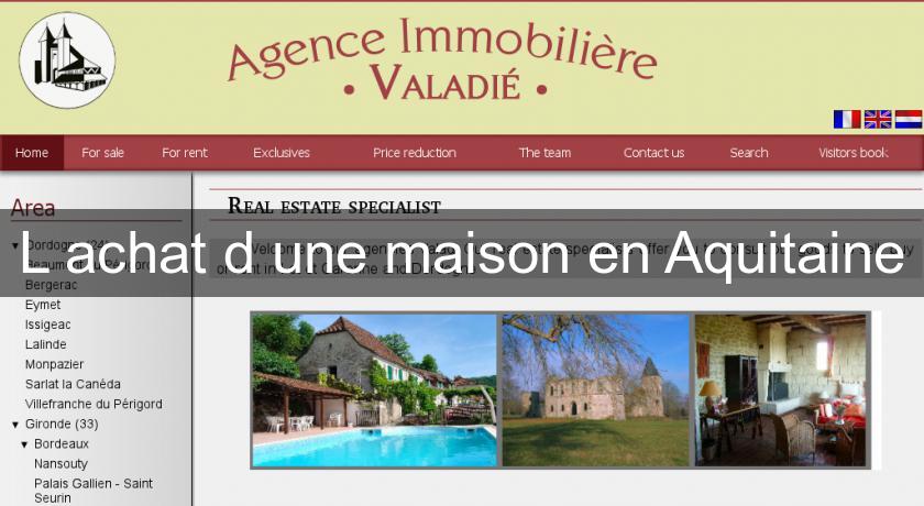 L'achat d'une maison en Aquitaine