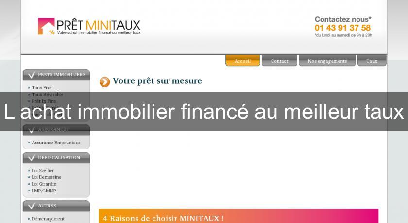 L'achat immobilier financé au meilleur taux L'achat immobilier financé au meilleur taux