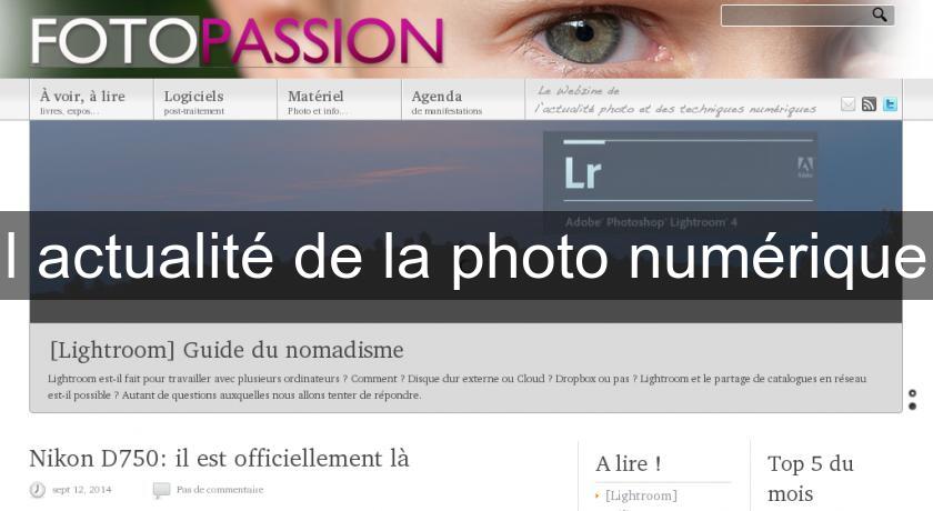 l'actualité de la photo numérique l'actualité de la photo numérique