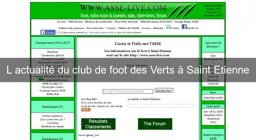 L'actualité du club de foot des Verts à Saint Etienne L'actualité du club de foot des Verts à Saint Etienne