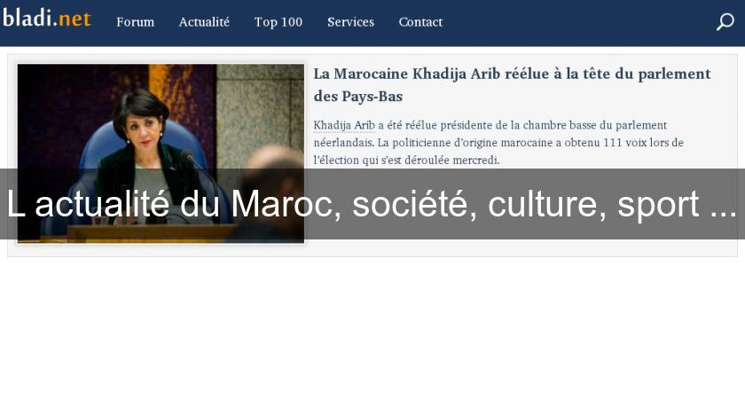 L'actualité du Maroc, société, culture, sport ... L'actualité du Maroc, société, culture, sport ...