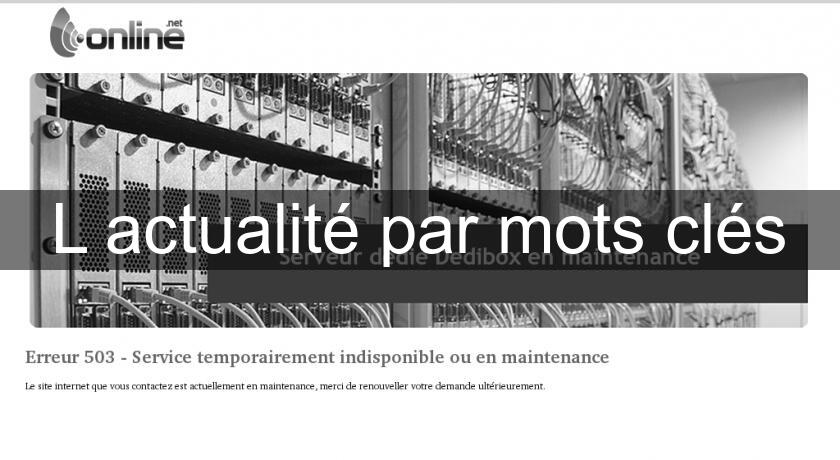 L'actualité par mots clés L'actualité par mots clés