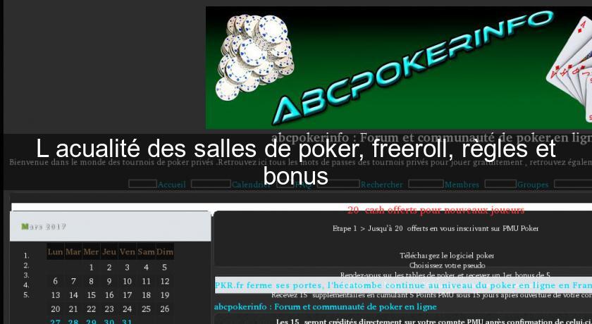 L'acualité des salles de poker, freeroll, règles et bonus