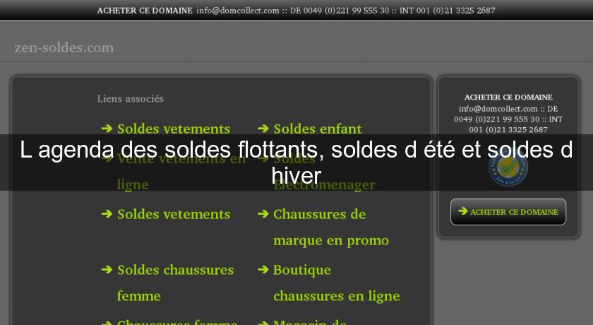L'agenda des soldes flottants, soldes d'été et soldes d'hiver L'agenda des soldes flottants, soldes d'été et soldes d'hiver