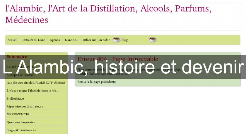 L'Alambic, histoire et devenir L'Alambic, histoire et devenir