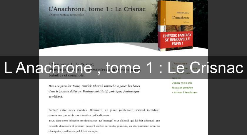 L'Anachrone , tome 1 : Le Crisnac L'Anachrone , tome 1 : Le Crisnac