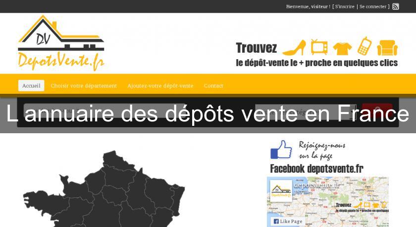 L'annuaire des dépôts vente en France L'annuaire des dépôts vente en France