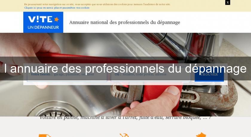 l'annuaire des professionnels du dépannage