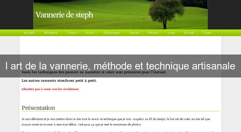 l'art de la vannerie, méthode et technique artisanale l'art de la vannerie, méthode et technique artisanale