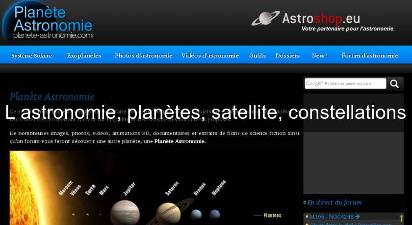 L'astronomie, planètes, satellite, constellations