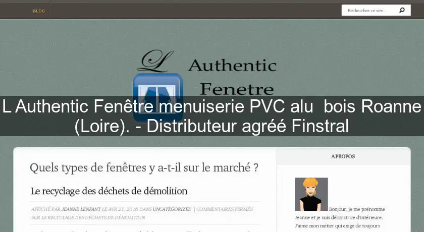 L'Authentic Fenêtre menuiserie PVC alu  bois Roanne (Loire). - Distributeur agréé Finstral