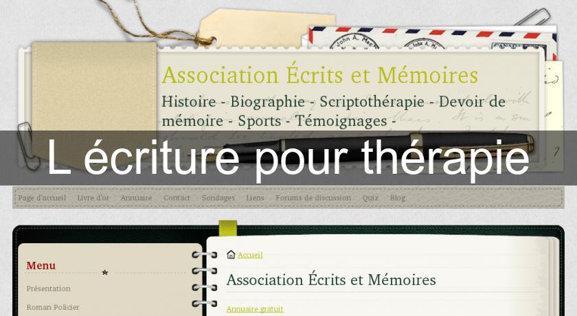 L'écriture pour thérapie L'écriture pour thérapie